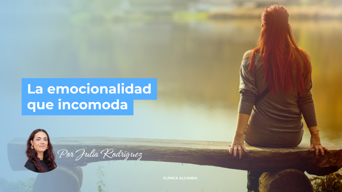 La emocionalidad que incomoda